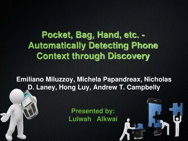 pocket bag hand etc automatically detecting phone context through discovery