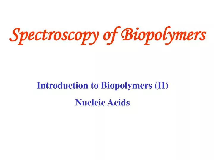 spectroscopy of biopolymers
