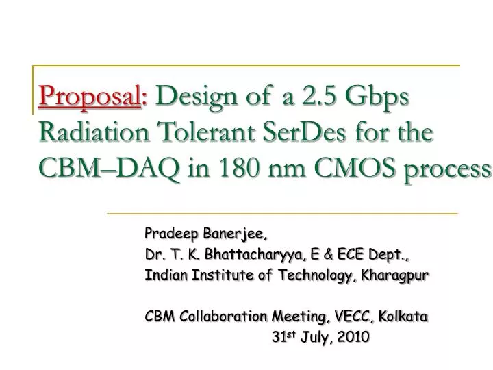 proposal design of a 2 5 gbps radiation tolerant serdes for the cbm daq in 180 nm cmos process