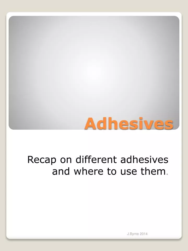 adhesives
