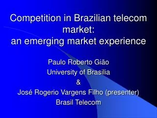 Competition in Brazilian telecom market: an emerging market experience