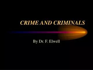 CRIME AND CRIMINALS