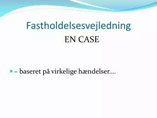 Fastholdelsesvejledning