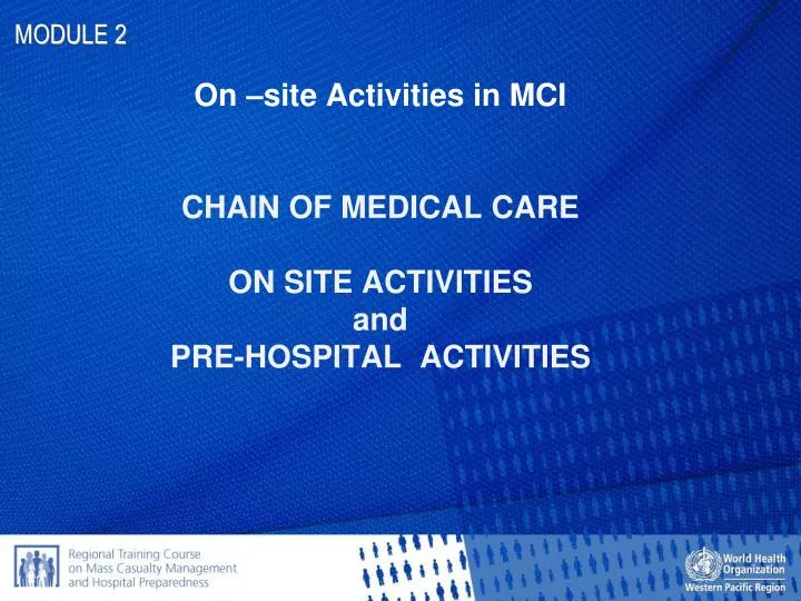 on site activities in mci chain of medical care on site activities and pre hospital activities