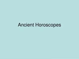 Ancient Horoscopes