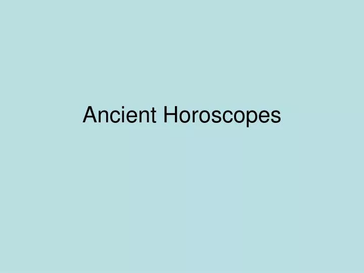 ancient horoscopes
