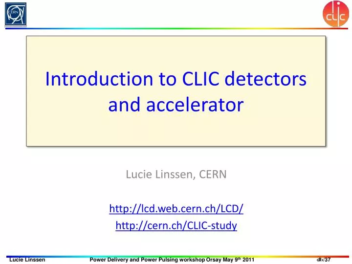 introduction to clic detectors and accelerator