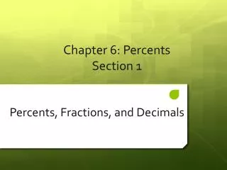 Chapter 6 : Percents Section 1