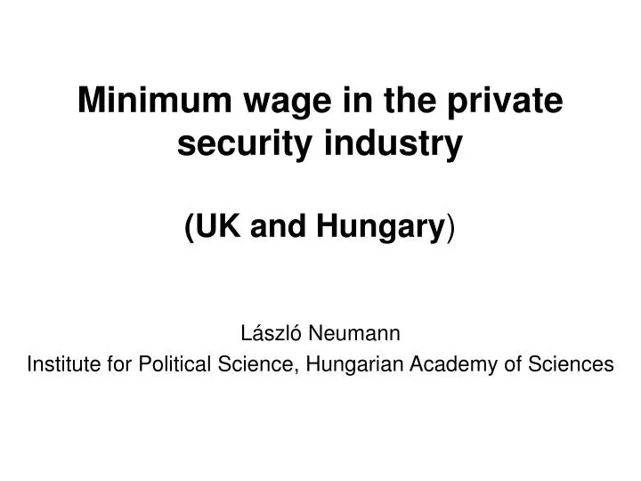 minimum wage in the private security industry uk and hungary