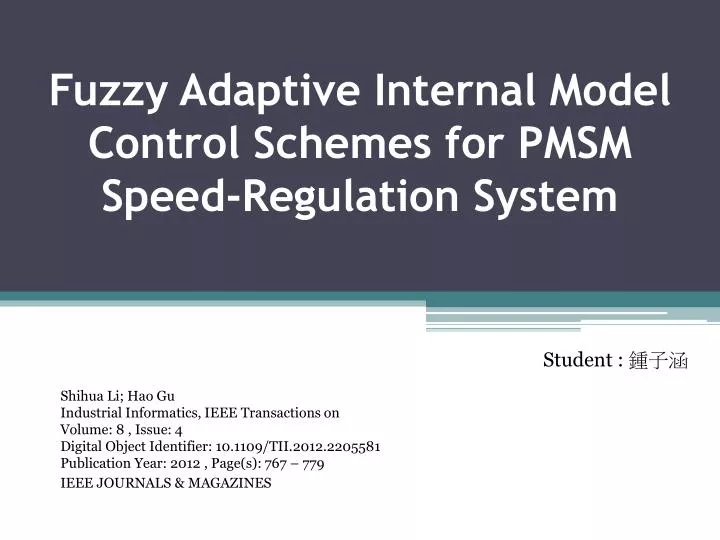 fuzzy adaptive internal model control schemes for pmsm speed regulation system