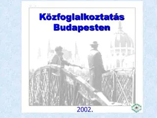 k zfoglalkoztat s budapesten