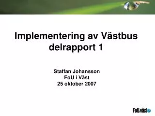 implementering av v stbus delrapport 1