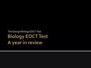Biology EOCT Test A year in review
