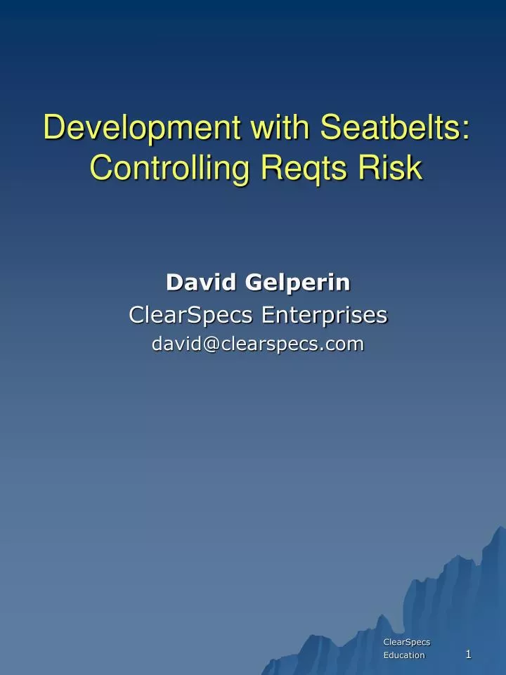 development with seatbelts controlling reqts risk