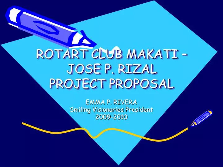 rotart club makati jose p rizal project proposal