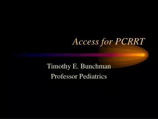 Access for PCRRT