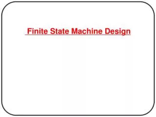 Finite State Machine Design