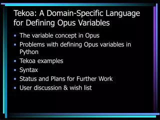 Tekoa: A Domain-Specific Language for Defining Opus Variables