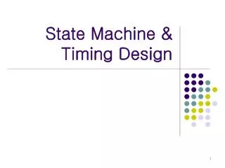 State Machine &amp; Timing Design