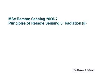 MSc Remote Sensing 2006-7 Principles of Remote Sensing 3: Radiation (ii)
