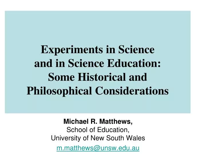 experiments in science and in science education some historical and philosophical considerations