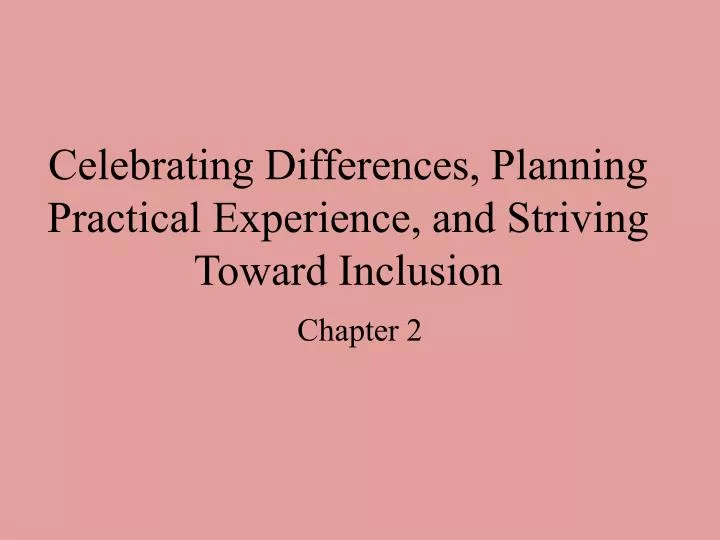 celebrating differences planning practical experience and striving toward inclusion