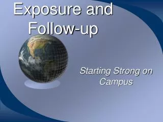 Exposure and Follow-up