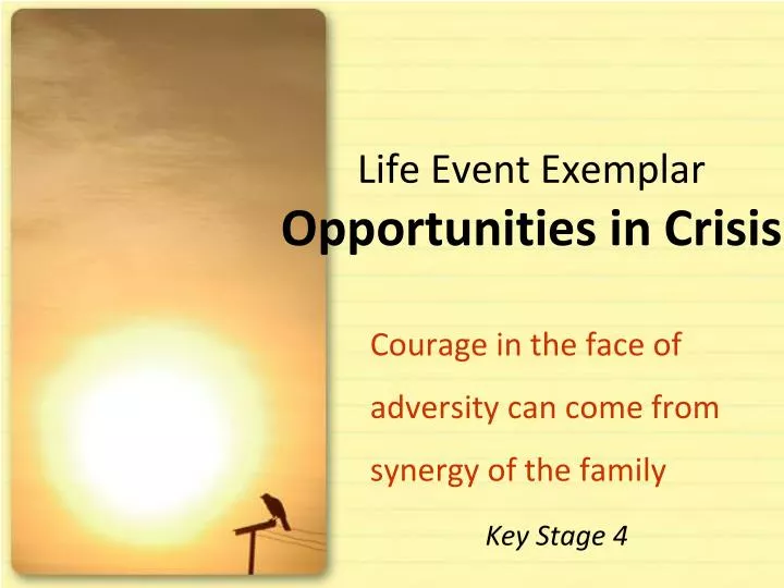 life event exemplar opportunities in crisis