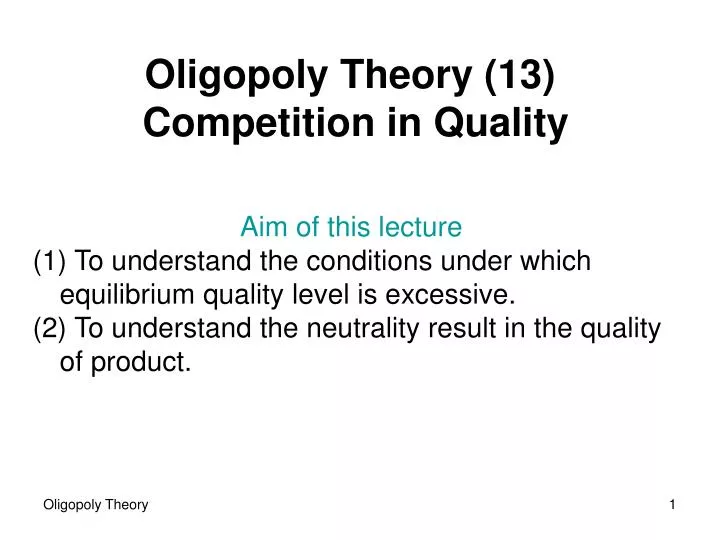 oligopoly theory 13 competition in q uality