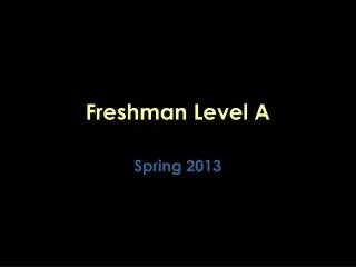 Freshman Level A
