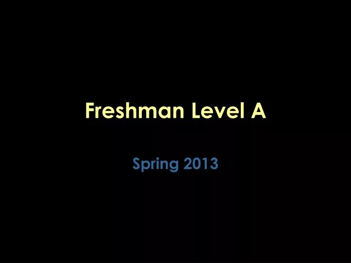 freshman level a