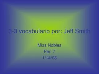 3-3 vocabulario por: Jeff Smith