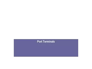 Port Terminals