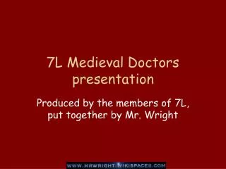 7L Medieval Doctors presentation