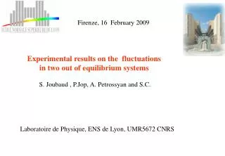 Experimental results on the fluctuations in two out of equilibrium systems