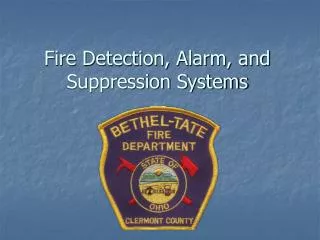 Fire Detection, Alarm, and Suppression Systems