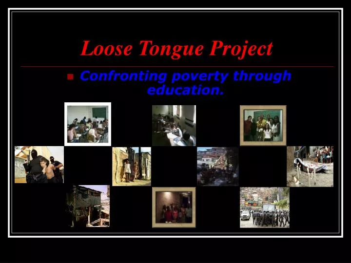 loose tongue project