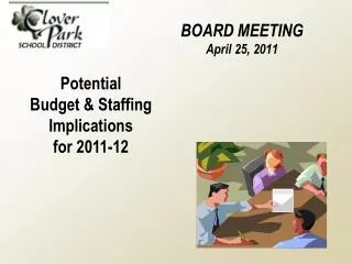 BOARD MEETING April 25, 2011