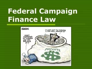 Federal Campaign Finance Law