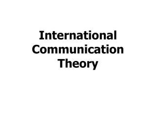 International Communication Theory