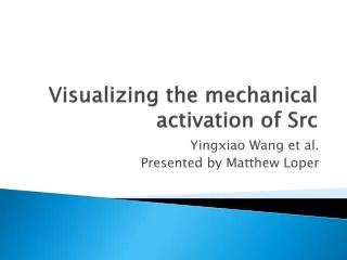 Visualizing the mechanical activation of Src