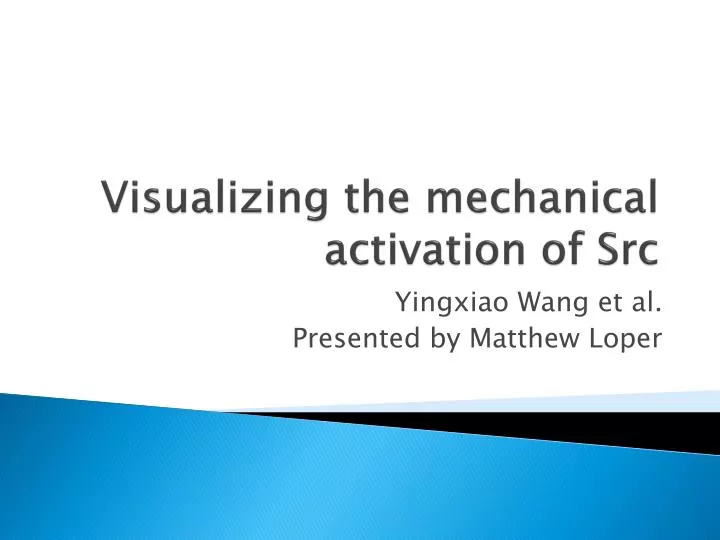 visualizing the mechanical activation of src