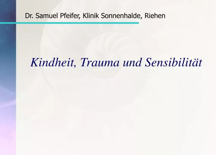 kindheit trauma und sensibilit t