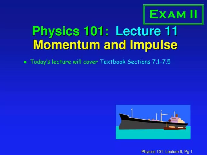 physics 101 lecture 11 momentum and impulse