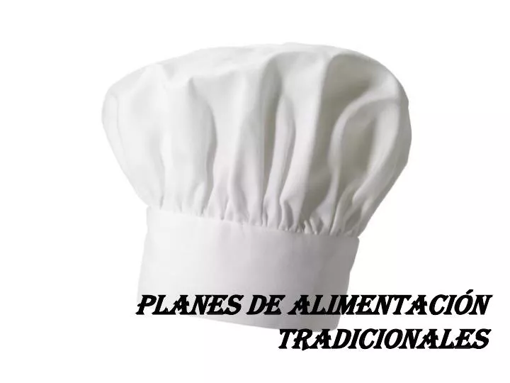 planes de alimentaci n tradicionales