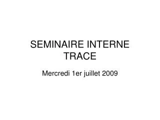 seminaire interne trace