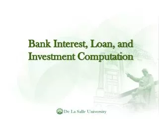 Bank Interest, Loan, and Investment Computation