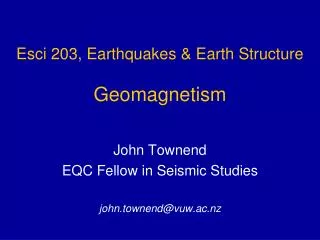Esci 203, Earthquakes &amp; Earth Structure Geomagnetism