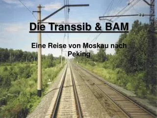 Eine Reise von Moskau nach Peking