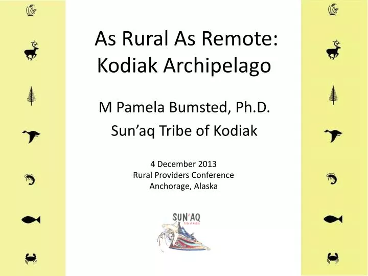 as rural as remote kodiak archipelago
